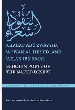 Bedouin Poets of the Nafūd Desert - Ab&; Al-Hirb&; Ibn Rm&
