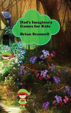 Dad's Imaginary Games for Kids - Scannell, Brian