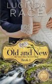 Old and New: A Clean Small Town Romance