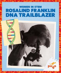 Rosalind Franklin: DNA Trailblazer - Maccarald, Clara