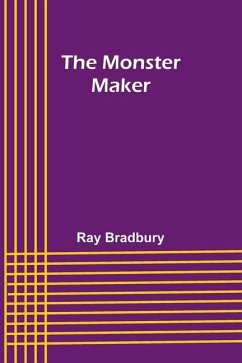 The Monster Maker - Bradbury, Ray