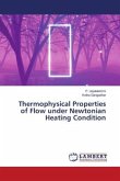 Thermophysical Properties of Flow under Newtonian Heating Condition