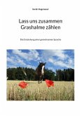 Lass uns zusammen Grashalme zählen Lass uns zusammen Grashalme zählen