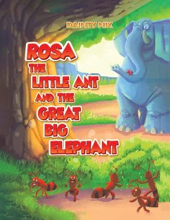 Rosa the Little Ant and the Great Big Elephant - Nix, Dainty