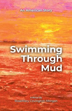 Swimming Through Mud - Morgan, Rosemary Covington