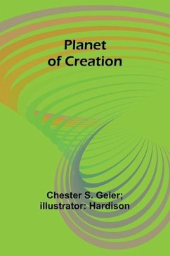 Planet of Creation - Hardison, Chester S.