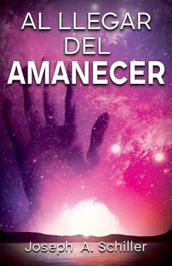 Al Llegar del Amanecer - Schiller, Joseph A