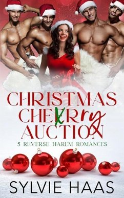 Christmas Cherry Auction: 5 Reverse Harem Romances - Haas, Sylvie