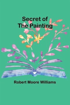 Secret of the Painting - Williams, Robert Moore