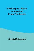 Pitching in a Pinch; or, Baseball from the Inside