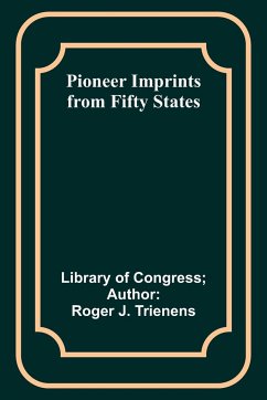 Pioneer Imprints from Fifty States - Trienens, Library Of