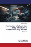 Fabrication of aluminium alloy base surface composite using friction