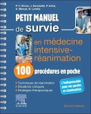 Petit Manuel de Survie En Médecine Intensive-Réanimation: 100 Procédures En Poche