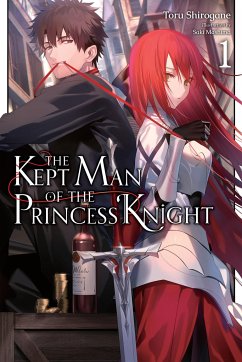 The Kept Man of the Princess Knight, Vol. 1 - Shirogane, Toru