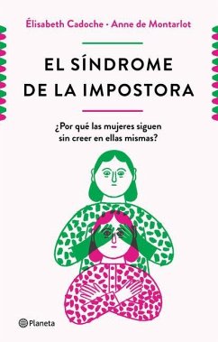 El Síndrome de la Impostora - Cadoche, Elisabeth; Montarlot, Anne