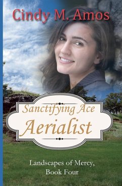 Sanctifying Ace Aerialist - Amos, Cindy M.