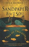 Sandpaper for the Soul: A tale of two sisters