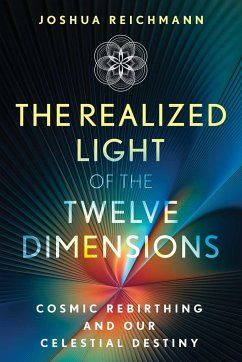 The Realized Light of the Twelve Dimensions - Reichmann, Joshua