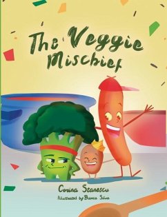 The Veggie Mischief - Stanescu, Corina