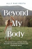Beyond My Body