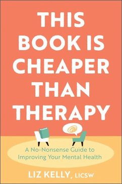 This Book is Cheaper Than Therapy - Kelly, Liz