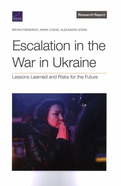 Escalation in the War in Ukraine - Frederick, Bryan; Cozad, Mark; Stark, Alexandra