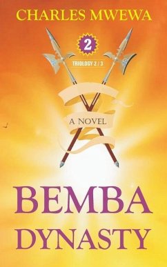 Bemba Dynasty II: Triology, a Novel (2/3) - Mwewa, Charles