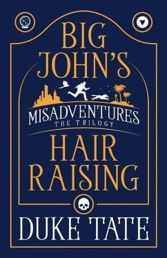 Big John's Hair-Raising Misadventures - Tate, Duke