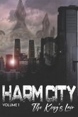 Harm City volume 1 the King's Lair