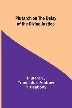 Plutarch on the Delay of the Divine Justice - Plutarch