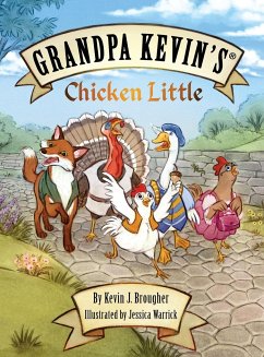 Grandpa Kevin's...Chicken Little - Brougher, Kevin