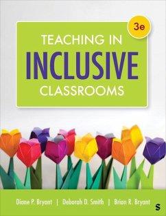 Teaching in Inclusive Classrooms - Bryant, Diane Pedrotty; Smith, Deborah D; Bryant, Brian R