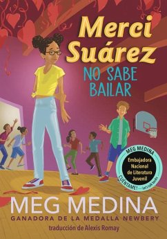 Merci Suárez No Sabe Bailar (Merci Suárez Can't Dance) - Medina, Meg