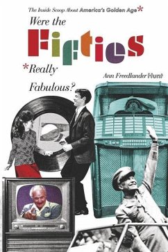 Were the Fifties Really Fabulous? - Freedlander Hunt, Ann