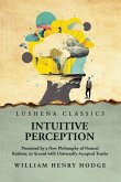 Intuitive Perception Presented by a New Philosophy of Natural Realism