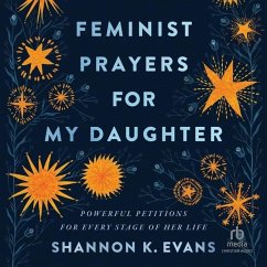 Feminist Prayers for My Daughter - Evans, Shannon K