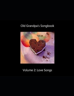 Old Grandpa's Songbook Volume 2 Love Songs - Lanoue, David G.