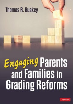 Engaging Parents and Families in Grading Reforms - Guskey, Thomas R.