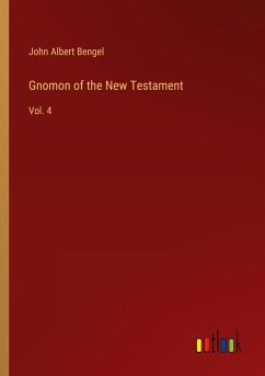 Gnomon of the New Testament - Bengel, John Albert