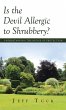 Is the Devil Allergic to Shrubbery? - Bild 1