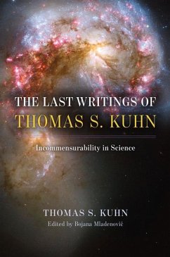 The Last Writings of Thomas S. Kuhn - Kuhn, Thomas S.