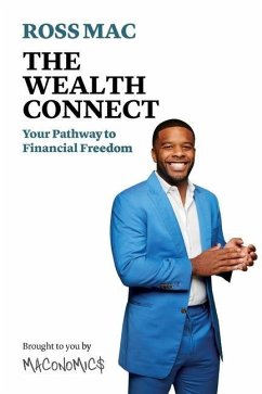 The Wealth Connect: Your Pathway to Financial Freedom - Mac, Ross