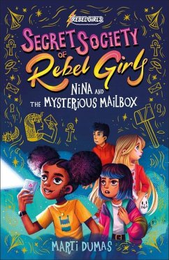 Nina and the Mysterious Mailbox - Rebel Girls; Dumas, Marti