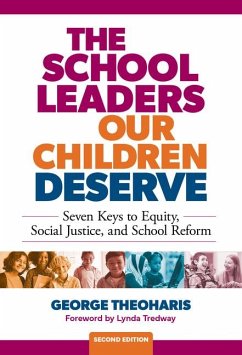The School Leaders Our Children Deserve - Theoharis, George; Tredway, Lynda