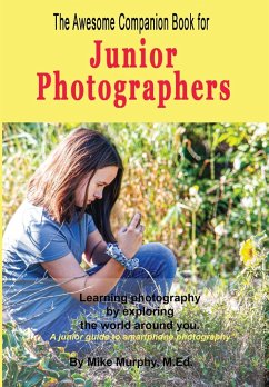 The Awesome Companion Book for Junior Photographers - Murphy, Mike