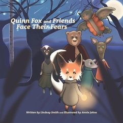 Quinn Fox and Friends Face Their Fears - Smith, Lindsay