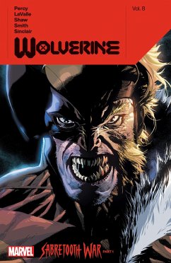 Wolverine by Benjamin Percy Vol. 8: Sabretooth War Part 1 - Percy, Benjamin; Lavalle, Victor