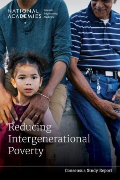 Reducing Intergenerational Poverty - National Academies of Sciences Engineering and Medicine; Division of Behavioral and Social Sciences and Education; Committee On National Statistics; Board On Children Youth And Families; Committee on Policies and Programs to Reduce Intergenerational Poverty