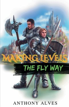 Making Levels The Fly Way - Alves, Anthony