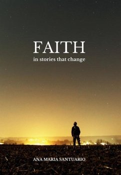 Faith, In Stories That Change - Santuario